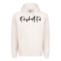 Pale Pink it is what it is Premium Hoodie - artisFamous