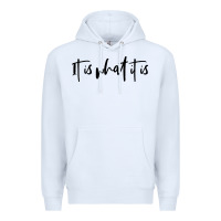 White it is what it is Premium Hoodie - artisFamous