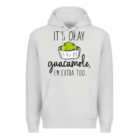 Dove Grey its okay guacamole im extra too Premium Hoodie - artisFamous
