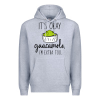 Heather Grey its okay guacamole im extra too Premium Hoodie - artisFamous
