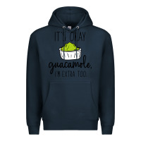 Navy its okay guacamole im extra too Premium Hoodie - artisFamous