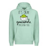Seafoam its okay guacamole im extra too Premium Hoodie - artisFamous