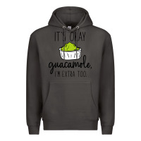 Smoke its okay guacamole im extra too Premium Hoodie - artisFamous