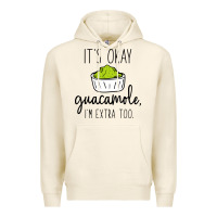 Tofu its okay guacamole im extra too Premium Hoodie - artisFamous