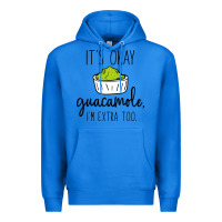 True Royal its okay guacamole im extra too Premium Hoodie - artisFamous