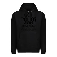 Black got polio me neither thanks science Premium Hoodie - artisFamous