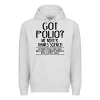 Dove Grey got polio me neither thanks science Premium Hoodie - artisFamous