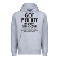 Heather Grey got polio me neither thanks science Premium Hoodie - artisFamous