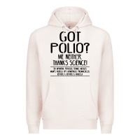 Pale Pink got polio me neither thanks science Premium Hoodie - artisFamous