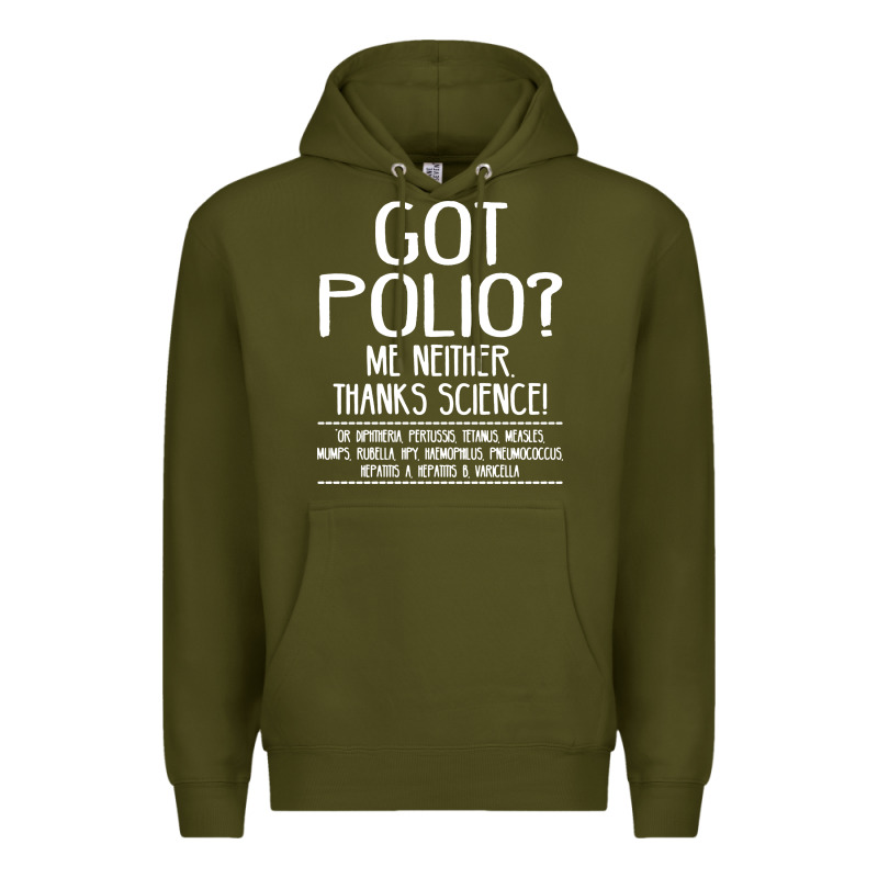 Got Polio Me Neither Thanks Science Premium Hoodie by artisFamous | Teevron