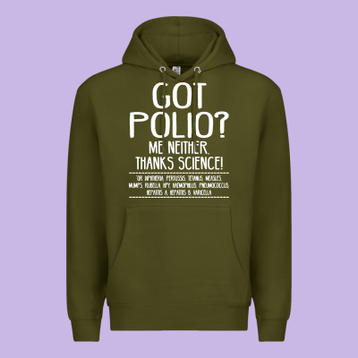Got Polio Me Neither Thanks Science Premium Hoodie Designed By Artisfamous