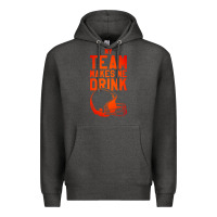 Charcoal Heather my team makes me drink Premium Hoodie - artisFamous