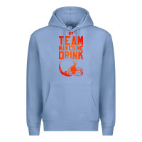 Colony Blue my team makes me drink Premium Hoodie - artisFamous