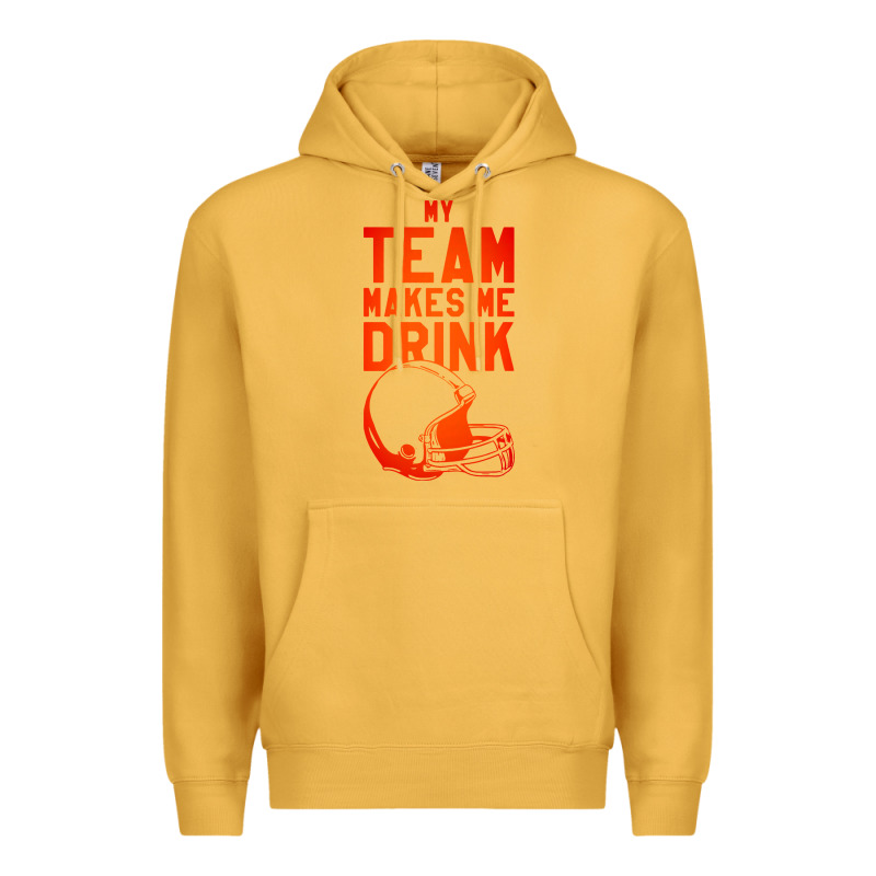 My Team Makes Me Drink Premium Hoodie by artisFamous | Teevron