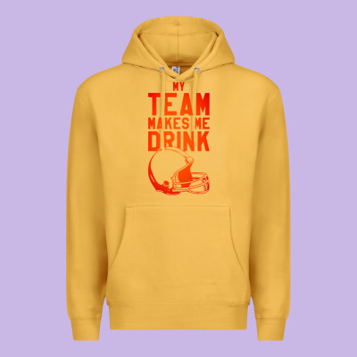 My Team Makes Me Drink Premium Hoodie Designed By Artisfamous