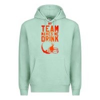 Seafoam my team makes me drink Premium Hoodie - artisFamous