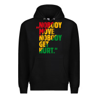 Black nobody move nobody get hurt Premium Hoodie - artisFamous