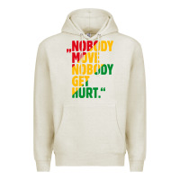 Oatmeal Heather nobody move nobody get hurt Premium Hoodie - artisFamous