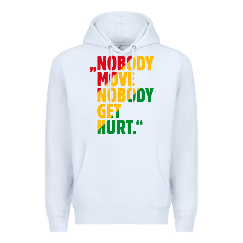 Nobody Move Nobody Get Hurt Premium Hoodie by artisFamous | Teevron