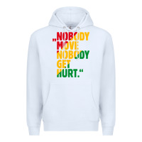 White nobody move nobody get hurt Premium Hoodie - artisFamous