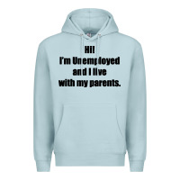 Blue Mist i'm unemployed and i live with my parents Premium Hoodie - artisFamous