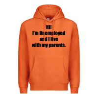 Carrot i'm unemployed and i live with my parents Premium Hoodie - artisFamous