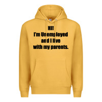 Mustard i'm unemployed and i live with my parents Premium Hoodie - artisFamous