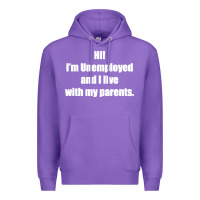 Purple i'm unemployed and i live with my parents Premium Hoodie - artisFamous