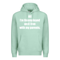 Seafoam i'm unemployed and i live with my parents Premium Hoodie - artisFamous
