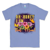 Colony Blue Oh honey i am that mom Classic Tee - FaDigitalArtStudio