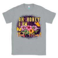 Heather Grey Oh honey i am that mom Classic Tee - FaDigitalArtStudio