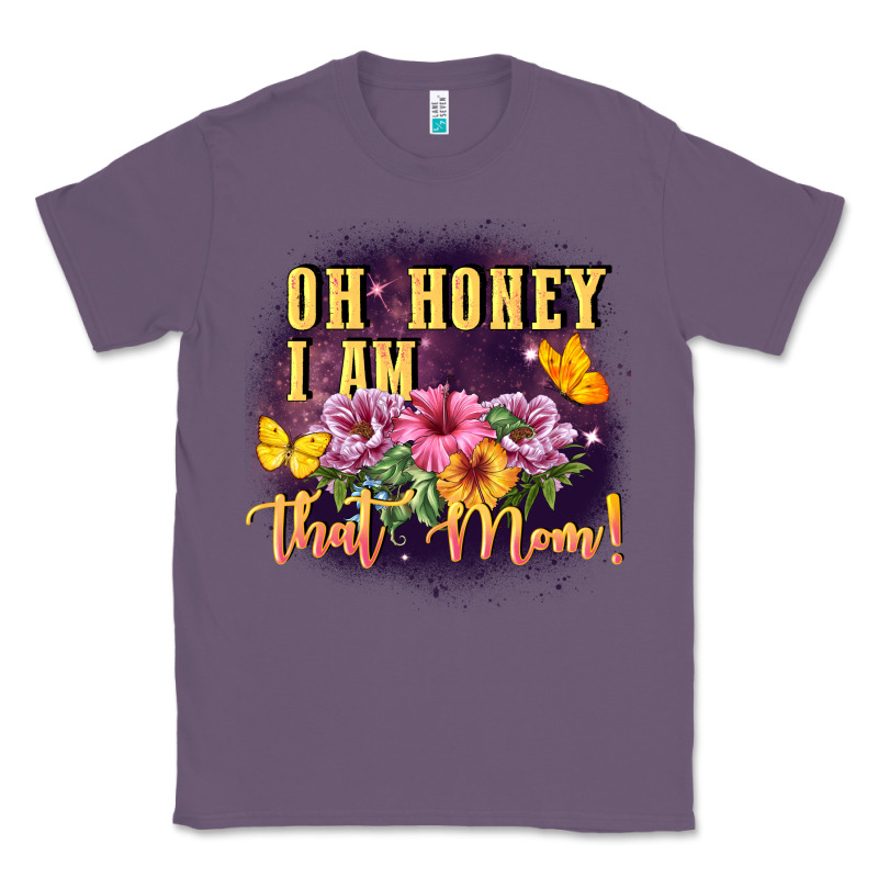 Oh Honey I Am That Mom Classic Tee by FaDigitalArtStudio | Teevron
