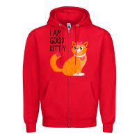 Red I Am Good Kittiy Zipper Hoodie - Bettercallsaul