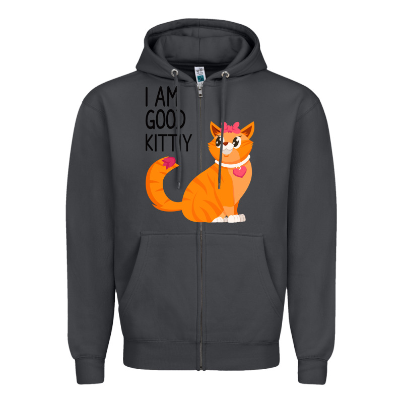 I Am Good Kittiy Zipper Hoodie by Bettercallsaul | Teevron