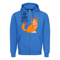 True Royal I Am Good Kittiy Zipper Hoodie - Bettercallsaul
