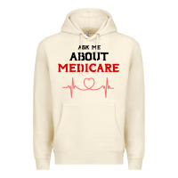 Sandshell ask me about medicare Premium Hoodie - artisFamous