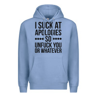 Colony Blue i suck at apologies so unfuck you or whatever swearing black Premium Hoodie - artisFamous