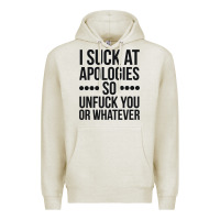 Oatmeal Heather i suck at apologies so unfuck you or whatever swearing black Premium Hoodie - artisFamous