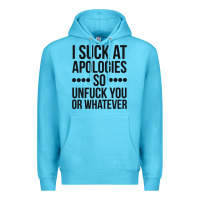 Ocean Blue i suck at apologies so unfuck you or whatever swearing black Premium Hoodie - artisFamous