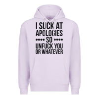 Lilac i suck at apologies so unfuck you or whatever swearing black Premium Hoodie - artisFamous