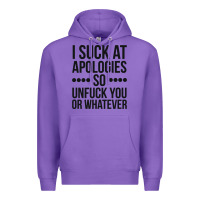 Purple i suck at apologies so unfuck you or whatever swearing black Premium Hoodie - artisFamous