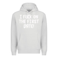 Dove Grey i f'ck on the first date Premium Hoodie - artisFamous