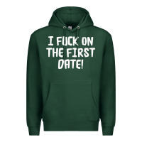 Sports Green i f'ck on the first date Premium Hoodie - artisFamous
