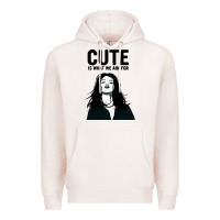 Cute Is What We Aim For Premium Hoodie | Teevron