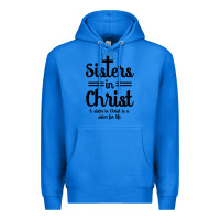 True Royal sister in christ Premium Hoodie - artisFamous