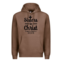 Chestnut sister in christ Premium Hoodie - artisFamous