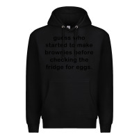 Black guess who started to make brownies Premium Hoodie - artisFamous
