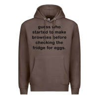 Coffee guess who started to make brownies Premium Hoodie - artisFamous