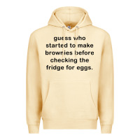 Pina Colada guess who started to make brownies Premium Hoodie - artisFamous