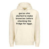 Sandshell guess who started to make brownies Premium Hoodie - artisFamous